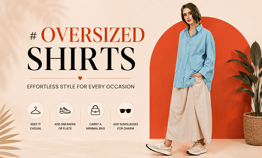Oversized Shirts for Women: Effortless Style for Every Occasion